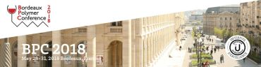 Bordeaux Polymer Conference - May 28-31, 2018 - Bordeaux INP