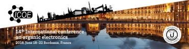 14th International Conference on Organic Electronics - 2018 (ICOE-2018) , June 18 - 22, 2018 - Bordeaux,