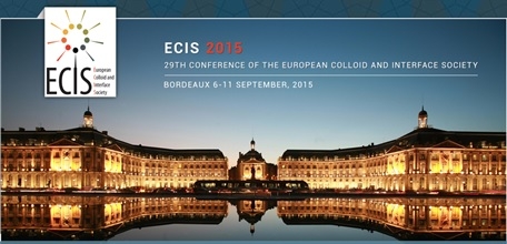 29th Conference of the European Colloid and Interface Society (ECIS) - September 6-11, 2015 - Bordeaux, France